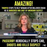 Good Samaritan saves Trooper Ambushed